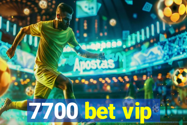 7700 bet vip